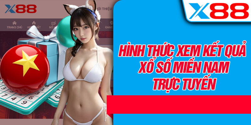 Hình Thức Xem Kết Quả Xổ Số Miền Nam Trực Tuyến