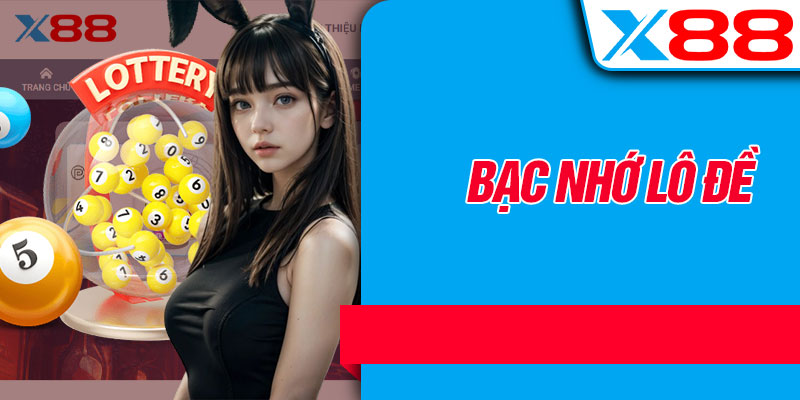 Bạc Nhớ Lô Đề