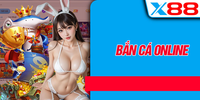 Bắn Cá Online