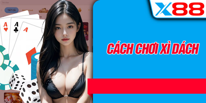Cách Chơi Xì Dách